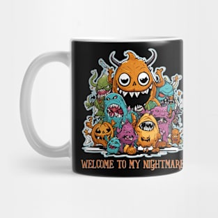 Welcome to my nightmare Mug